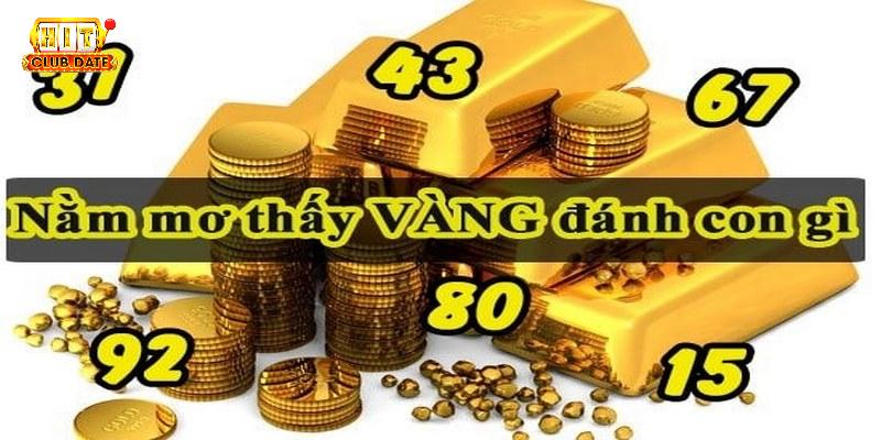 Ngủ mơ thấy vàng đánh con gì hitclub nếu bị mất