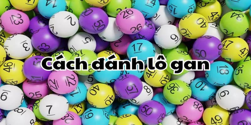 cách đánh lô gan Lưu ý trước khi áp dụng cách đánh lô gan