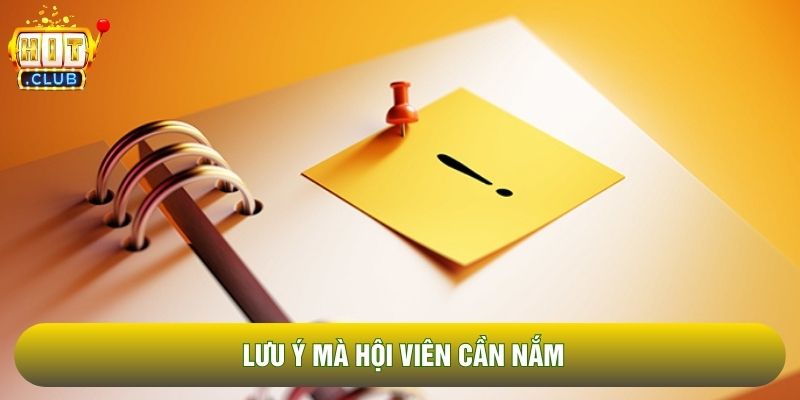 Lưu ý mà hội viên cần nắm Lưu ý mà hội viên cần nắm