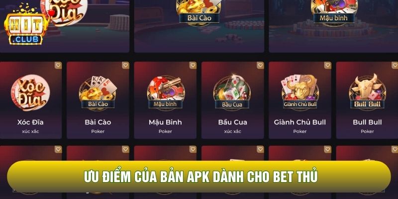 Ưu điểm của bản APK dành cho bet thủ Ưu điểm của bản APK dành cho bet thủ